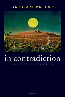 In Contradiction: A Study of the Transconsistent - Priest, Graham