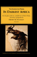 In Darkest Africa, Volume I: Or, the Quest, Rescue, and Retreat of Emin Pasha, Governor of Equatoria