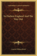 In Darkest England And The Way Out