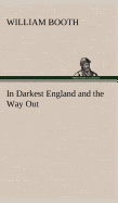 In Darkest England and the Way Out