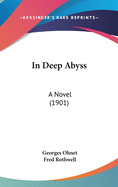 In Deep Abyss: A Novel (1901)