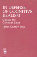 In Defense of Cognitive Realism: Cutting the Cartesian Knot