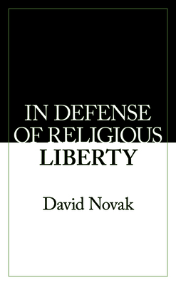 In Defense of Religious Liberty - Novak, David