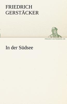 In Der Sudsee - Gerst Cker, Friedrich, and Gerstacker, Friedrich