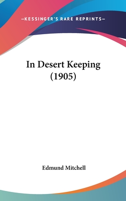 In Desert Keeping (1905) - Mitchell, Edmund