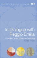 In Dialogue with Reggio Emilia: Listening, Researching and Learning