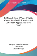 In Difesa Di S. A. Il Vicere D'Egitto Contro Bartolucci E Scopoli Avanti La Corte Di Appello Di Genova (1866)