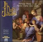 In Dulci Jubilo: Holiday Music of the Notre Dame Glee Club - Brian Dean (vocals); Notre Dame Glee Club (choir, chorus)