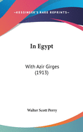 In Egypt: With Azir Girges (1913)