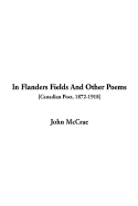 In Flanders Fields and Other Poems