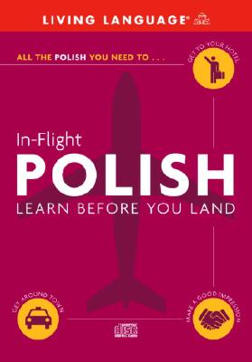 In-Flight Polish: Learn Before You Land - Living Language (Read by)
