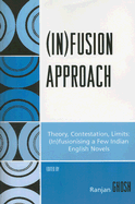 (In)fusion Approach: Theory, Contestation, Limits