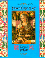 In Glory, Blessed Virgin Mary: Poems & Prayers