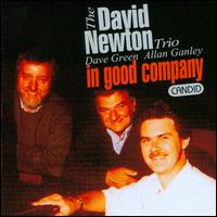 In Good Company - The David Newton Trio