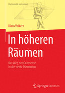 In Hheren R?umen: Der Weg Der Geometrie in Die Vierte Dimension