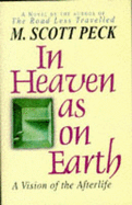 In Heaven as on Earth: A Vision of the Afterlife