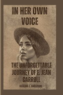 In Her Own Voice: The Unforgettable Journey of E. Jean Carroll