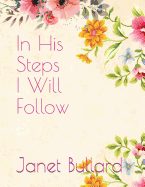 In His Steps I Follow: Reading the King James Bible in a Year