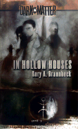 In Hollow Houses - Braunbeck, Gary A
