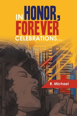 In Honor, Forever Celebrations... - Michael, R