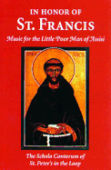 In Honor of St. Francis: Music for the Little Poor Man of Assisi