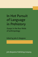 In Hot Pursuit of Language in Prehistory: Essays in the Four Fields of Anthropology. in Honor of Harold Crane Fleming