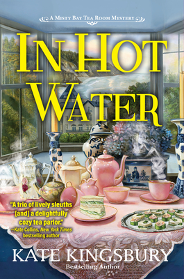 In Hot Water: A Misty Bay Tea Room Mystery - Kingsbury, Kate