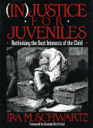 (In)justice for juveniles: rethinking the best interests of the child