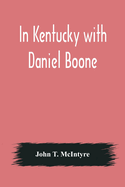 In Kentucky with Daniel Boone