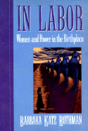 In Labor: Women and Power in the Birthplace