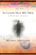 In Lands Not My Own: A Wartime Journey - Ainsztein, Reuben