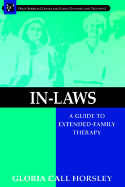 In-Laws: A Guide to Extended-Family Therapy