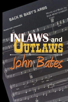 In-laws and Outlaws: The DNA Mystery of a Music Icon's Son - Bates, John a