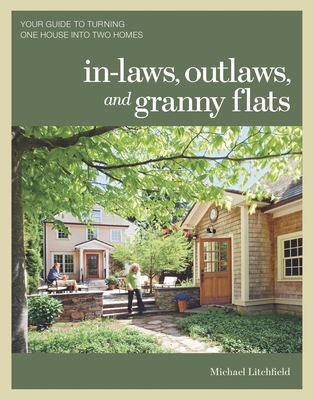 In-laws, Outlaws, and Granny Flats - Litchfield, M