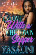 In Love With A Chi-Town Stepper: An Urban Romance Story