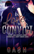 In Love with a Convict: Prince and Nicole's Story