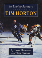 In Loving Memory: A Tribute to Tim Horton