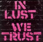 In Lust We Trust - The Ark