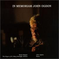 In Memoriam of John Ogdon 1937-1989 - John Ogdon (piano); Kevin Bowyer (organ)