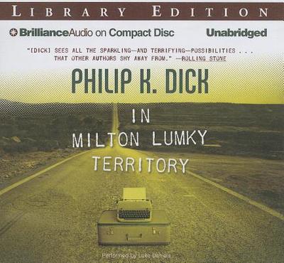 In Milton Lumky Territory - Dick, Philip K, and Daniels, Luke (Read by)