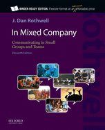 In Mixed Company 11E: Communicating in Small Groups and Teams