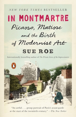 In Montmartre: Picasso, Matisse and the Birth of Modernist Art - Roe, Sue, Dpa