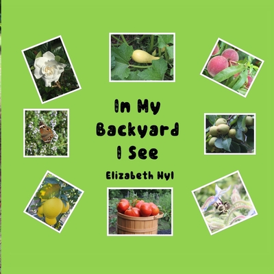 In My Backyard I See - Nyl, Elizabeth