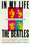 In My Life: Encounters with the Beatles - Cording, Robert (Editor), and Jankowski-Smith, Shelli (Editor), and Laino, E J Miller (Editor)