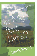 In My Past Life's?: Book Seven