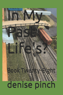 In My Past Life's?: Book Twenty-Eight