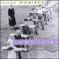 In My Tribe [Limited Edition] - 10,000 Maniacs