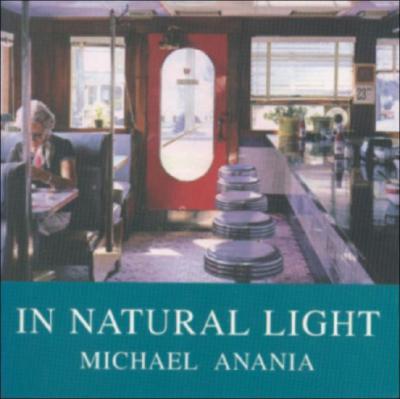 In Natural Light - Anania, Michael
