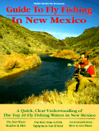 In New Mexico: A Quick, Clear Understanding of Fly Fishing New Mexico's Finest Rivers, Lakes and Reservoirs