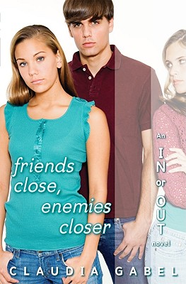 In or Out: #4 Friends Close Enemies Closer - Gabel, Claudia